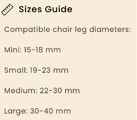 Chair Leg Protectors (4 Sizes Available)